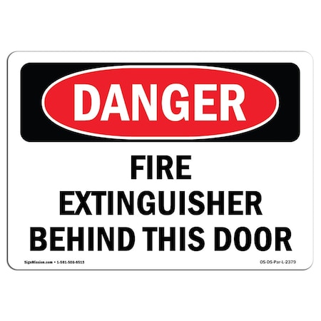 OSHA Danger Sign, Fire Extinguisher Behind This Door, 7in X 5in Decal
